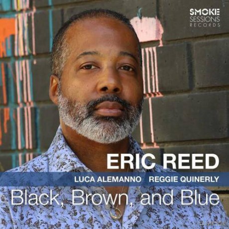 Eric Reed: Black, Brown, and Blue (digipack) [CD]