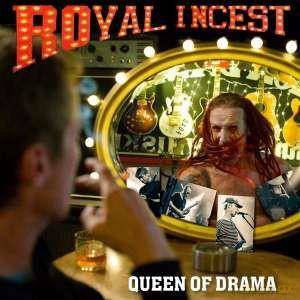 Royal Incest: Queen of Drama [CD]