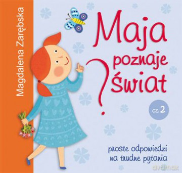 Maja Poznaje Świat Cz. 2 Tw - Magdalena Zarębska  [KSIĄŻKA]