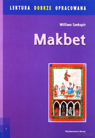 Makbet Lektura Dobrze Opracowana - William Szekspir  [KSIĄŻKA]