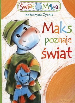 Maks Poznaje Świat - Katarzyna Zychla  [KSIĄŻKA]