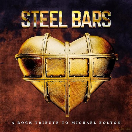 Steel Bars A Tribute To Michael Bolton [CD]
