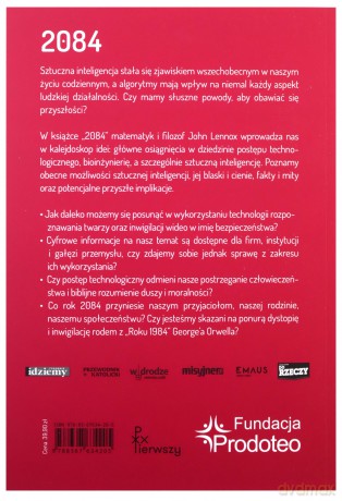 2084. Sztuczna inteligencja i przyszłość ludzkości - John C.Lennox [KSIĄŻKA]