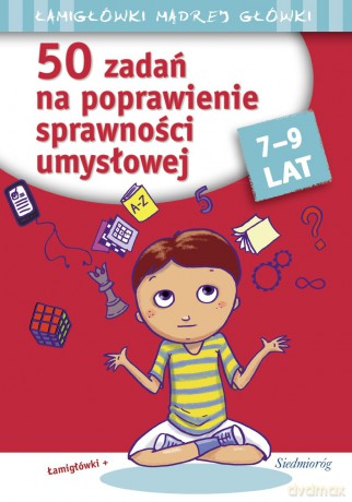 50 zadań na poprawienie sprawności umysłowej - Anna Juryta,Anna Szczepaniak,Tamara Michałowska [KSIĄŻKA]