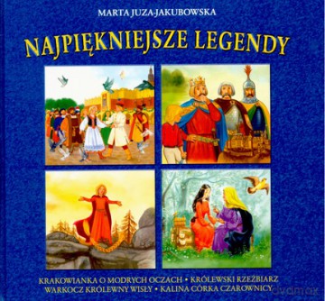 Najpiękniejsze Legendy Tw - Marta Juza-Jakubowska  [KSIĄŻKA]
