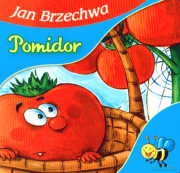 Pomidor (twarda) - Jan Brzechwa  [KSIĄŻKA]