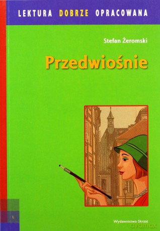 Przedwiośnie Lektura Dobrze Opracowana - Stefan Żeromski  [KSIĄŻKA]