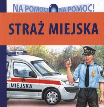 Straż Miejska Na Pomoc Tw [KSIĄŻKA]