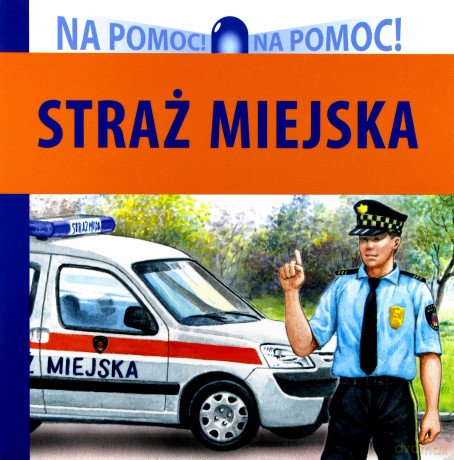 Straż Miejska Na Pomoc Tw [KSIĄŻKA]