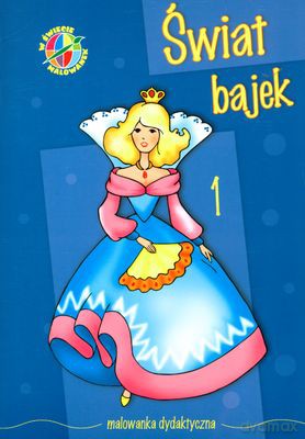 Świat Bajek 1 W Świecie Malowanek [KSIĄŻKA]
