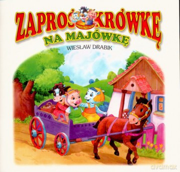 Zaproś Krówkę Na Majówkę - Wiesław Drabik  [KSIĄŻKA]