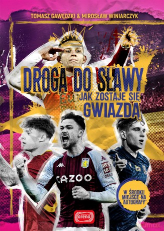 Droga do sławy. Jak zostaje się gwiazdą - Tomasz Gawędzki,Mirosław Winiarczyk [KSIĄŻKA]