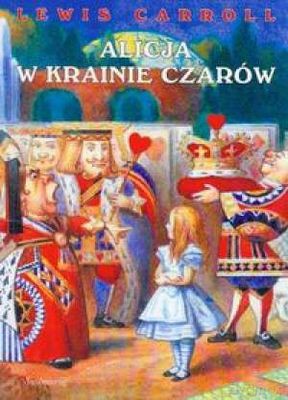 Alicja W Krainie Czarów - Lewis Carroll  [KSIĄŻKA]