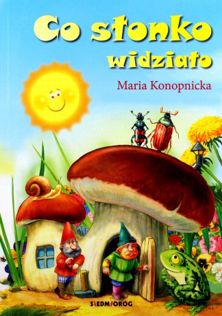 Co Słonko Widziało - Maria Konopnicka  [KSIĄŻKA]