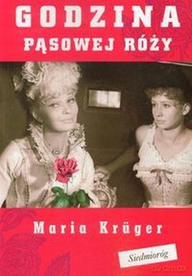 Godzina Pąsowej Róży - Maria Kruger  [KSIĄŻKA]