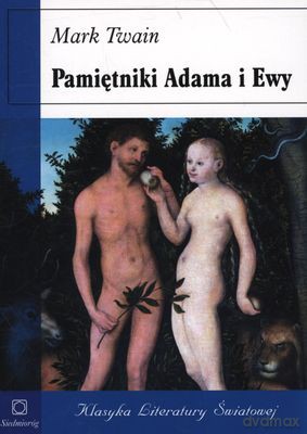Pamiętniki Adama I Ewy - Mark Twain  [KSIĄŻKA]