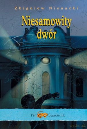 Pan Samochodzik Niesamowity Dwór Tw - Zbigniew Nienacki  [KSIĄŻKA]