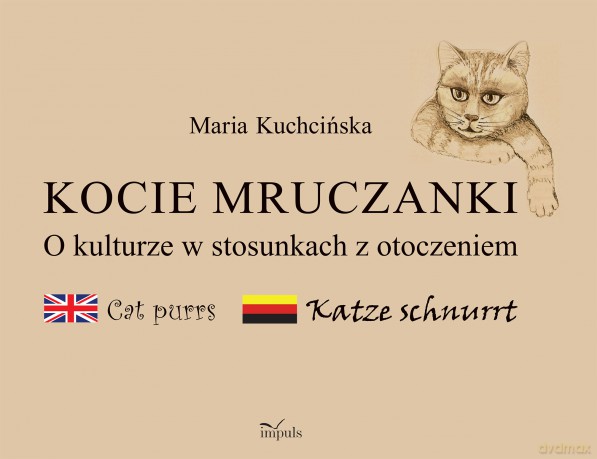 Kocie mruczanki O kulturze w stosunkach z otoczeniem - Maria Kuchcińska [KSIĄŻKA]