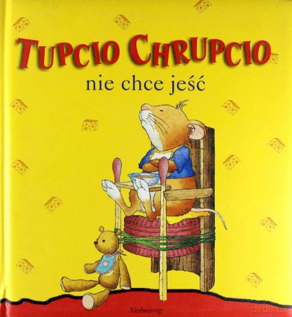 Tupcio Chrupcio Nie Chce Jeść Tw [KSIĄŻKA]