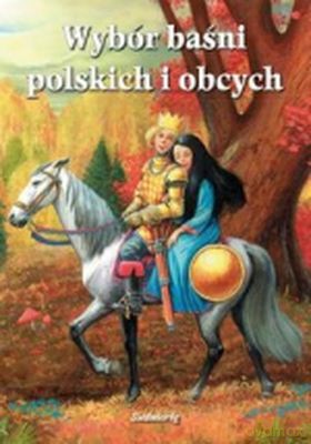 Wybór Baśni Polskich I Obcych [KSIĄŻKA]