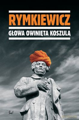 Głowa Owinięta Koszulą Tw - Jarosław Marek Rymkiewicz  [KSIĄŻKA]