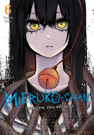 Mieruko-chan. Dziewczyna, która widzi więcej. Tom 6 - Tomoki Izumi [KOMIKS]