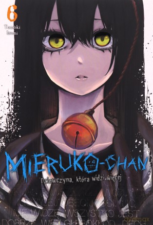 Mieruko-chan. Dziewczyna, która widzi więcej. Tom 6 - Tomoki Izumi [KOMIKS]