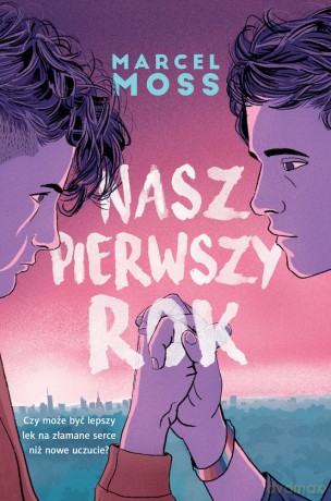 Nasz pierwszy rok. Hype wyd. kieszonkowe - Marcel Moss [KSIĄŻKA]