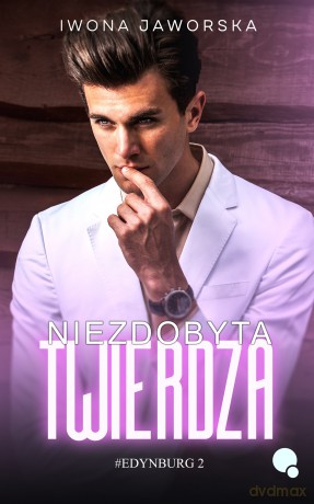 Niezdobyta Twierdza. Edynburg. Tom 3 - Iwona Jaworska [KSIĄŻKA]