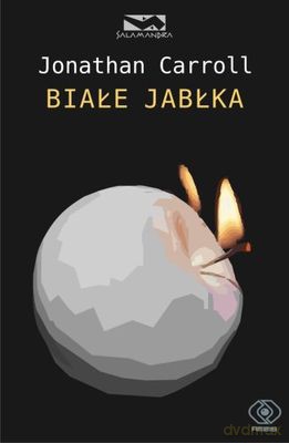 Białe Jabłka Wyd.2012 - Jonathan Carroll  [KSIĄŻKA]