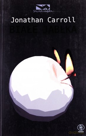 Białe Jabłka Wyd.2012 - Jonathan Carroll  [KSIĄŻKA]