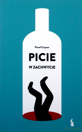 Picie w zachwycie wyd. 2023 - Paweł Cwynar [KSIĄŻKA]
