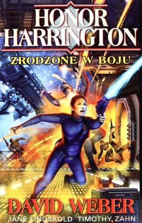 Honor Harrington Zrodzone W Boju - David Weber  [KSIĄŻKA]