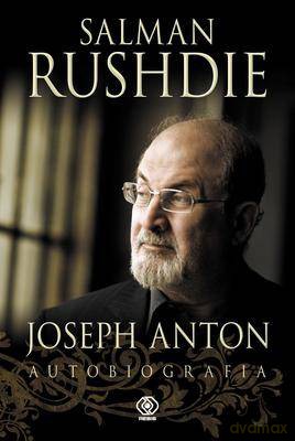 Joseph Anton Autobiografia Tw - Salman Rushdie  [KSIĄŻKA]