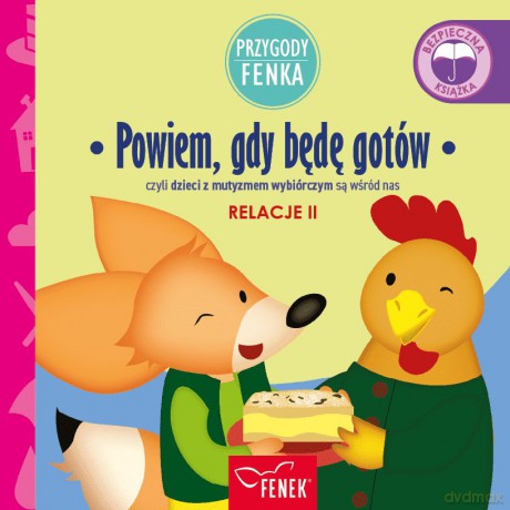 Powiem, gdy będę gotów. Relacje II. Przygody Fenka - Dominika Gałka [KSIĄŻKA]
