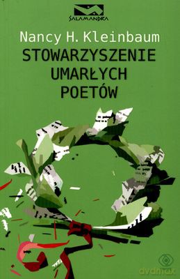 Stowarzyszenie Umarłych Poetów Wyd. 2012 - Nancy H. Kleinbaum  [KSIĄŻKA]