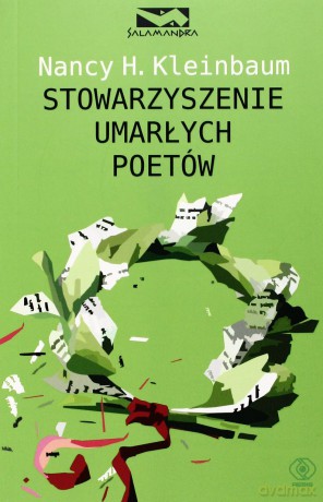 Stowarzyszenie Umarłych Poetów Wyd. 2012 - Nancy H. Kleinbaum  [KSIĄŻKA]