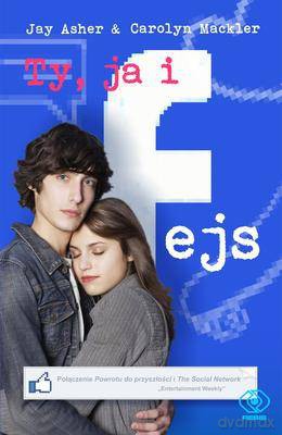 Ty Ja I Fejs - Jay Asher, Carolyn Mackler  [KSIĄŻKA]