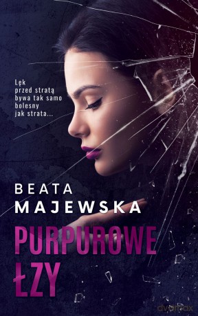Purpurowe łzy. Kryształowe serca. Tom 2 - Beata Majewska [KSIĄŻKA]
