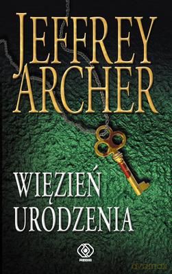 Więzień Urodzenia - Jeffrey Archer  [KSIĄŻKA]