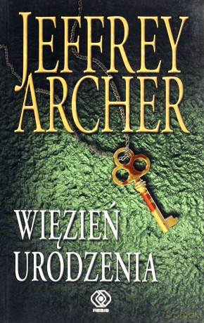Więzień Urodzenia - Jeffrey Archer  [KSIĄŻKA]