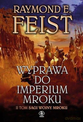 Wyprawa Do Imperium Mroku - Raymond E. Feist  [KSIĄŻKA]