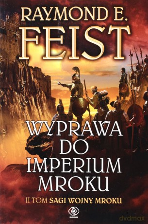 Wyprawa Do Imperium Mroku - Raymond E. Feist  [KSIĄŻKA]