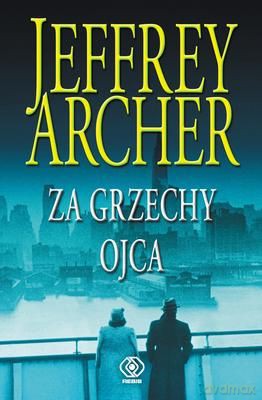 Za Grzechy Ojca Tw - Jeffrey Archer  [KSIĄŻKA]