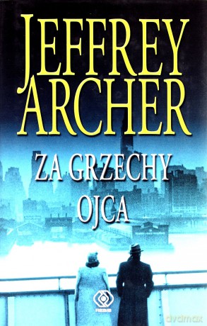 Za Grzechy Ojca Tw - Jeffrey Archer  [KSIĄŻKA]