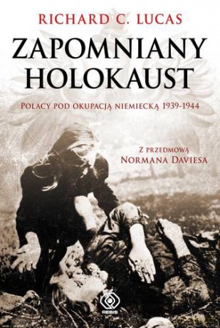 Zapomniany Holokaust Tw - Richard C. Lucas  [KSIĄŻKA]