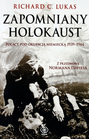 Zapomniany Holokaust Tw - Richard C. Lucas  [KSIĄŻKA]