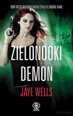 Zielonooki Demon Tw - Jaye Wells  [KSIĄŻKA]