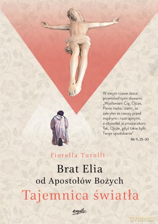 Tajemnica Światła. Brat Elia od Apostołów Bożych wyd. 2 - Fiorella Turolli [KSIĄŻKA]