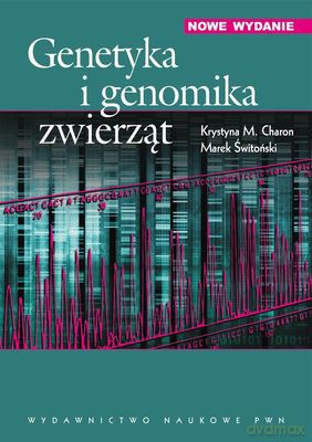Genetyka I Genomika Zwierząt - Krystyna M.Charon, Marek Świtoński  [KSIĄŻKA]